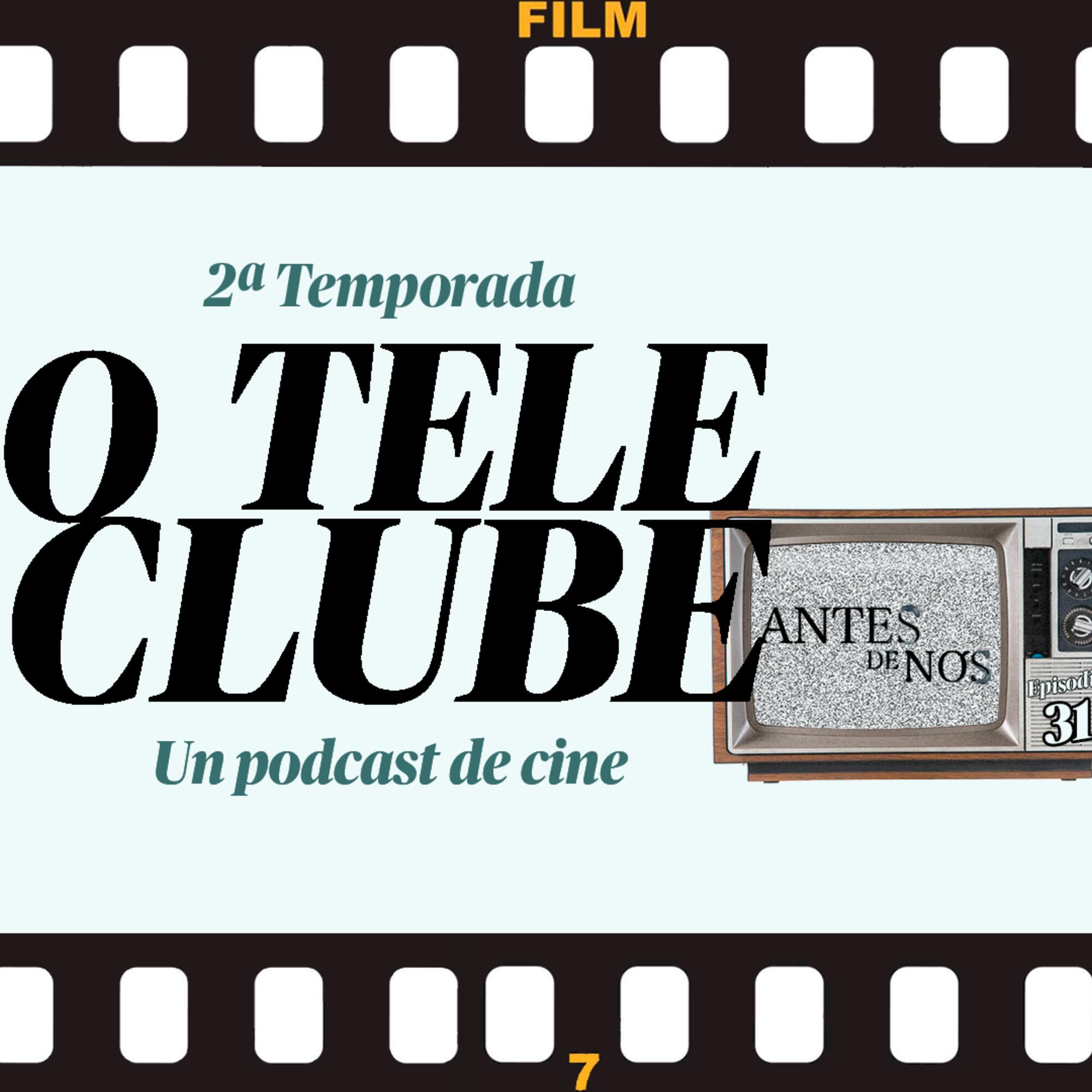 O Teleclube Episodio 31