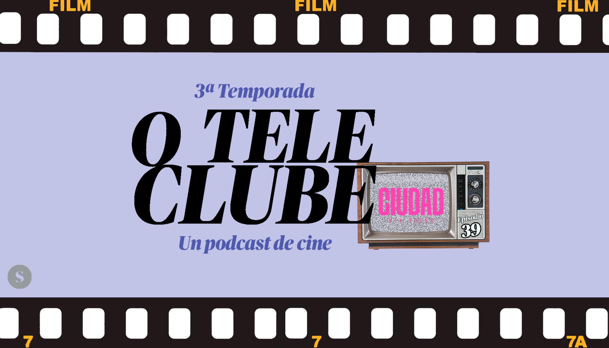 O Teleclube Episodio 39