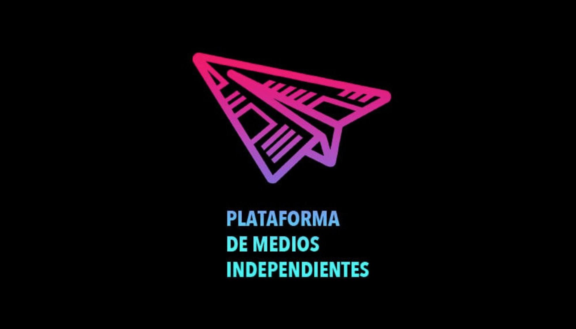 Plataforma de Medios Independientes.