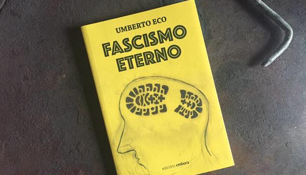 Fascismo eterno Embora Umberto Eco